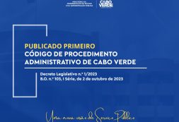 Cabo Verde já dispõe do seu primeiro Código de Procedimento Administrativo