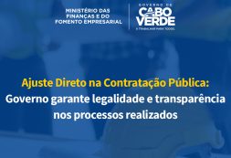 Ajuste direto na contratação pública: Governo garante legalidade e transparência nos processos realizados