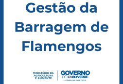 Esclarecimentos da AdR sobre a gestão da Barragem de Flamengos