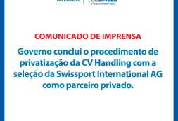 Comunicado: Governo conclui o procedimento de privatização da CV Handling com a seleção da Swissport International AG como parceiro privado