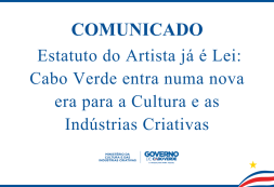 Estatuto do Artista já é Lei: Cabo Verde entra numa nova era para a Cultura e as Indústrias Criativas